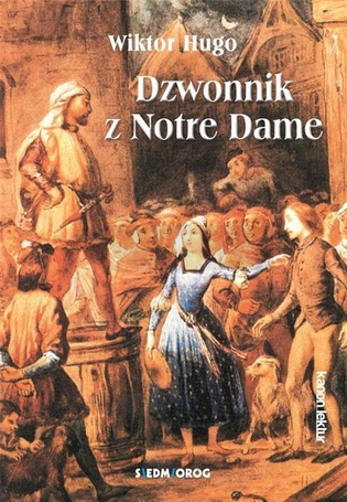 Dzwonnik z Notre Dame SIEDMIORÓG