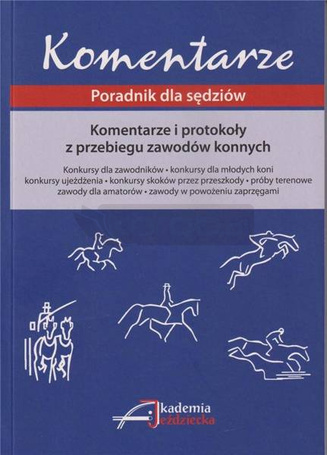 Komentarze i protokoły z przebiegu zawodów konnych