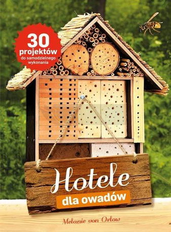 Do samodzielnego wykonania. Hotele dla owadów