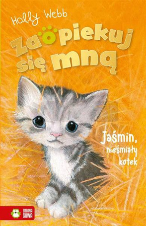 Zaopiekuj się mną. Jaśmin, nieśmiały kotek