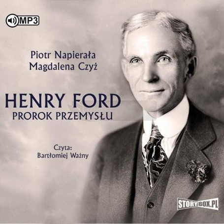 Henry Ford. Prorok przemysłu audiobook