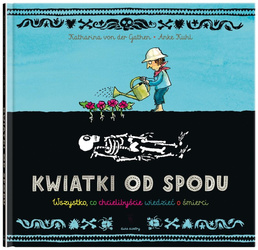 Kwiatki od spodu. Wszystko, co chcielibyście...