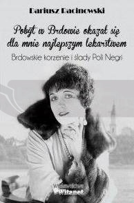 Brdowskie korzenie i ślady Poli Negri