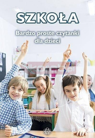 Szkoła. Bardzo proste czytanki dla dzieci