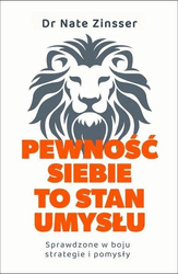 Pewność siebie to stan umysłu. Sprawdzone w boju..