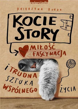 Kocie story. Miłość, fascynacja i trudna sztuka..