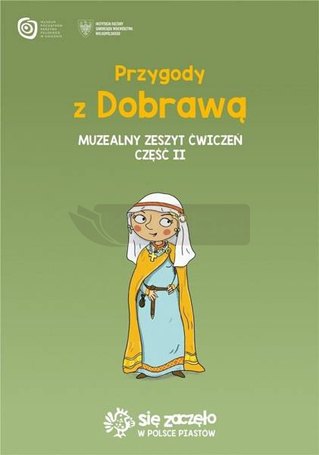 Przygody z Dobrawą Muzealny zeszyt ćwiczeń cz.2