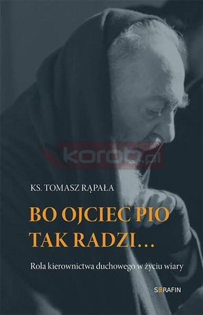 Bo Ojciec Pio tak radzi...