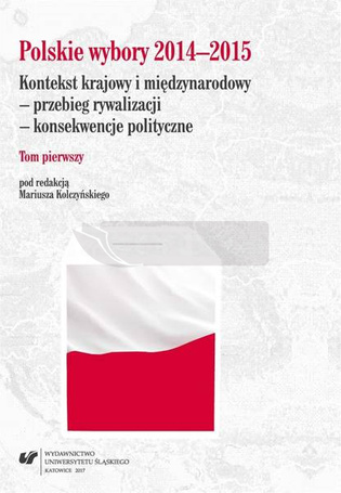 Polskie wybory 2014-2015. Kontekst krajowy.. T.1