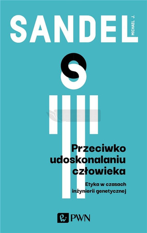 Przeciwko udoskonalaniu człowieka