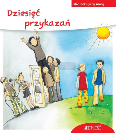 Mali odkrywcy Wiary. Dziesięć przykazań