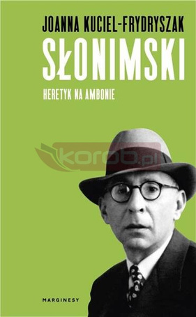 Słonimski. Heretyk na ambonie