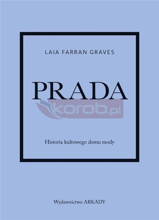 Prada. Historia kultowego domu mody