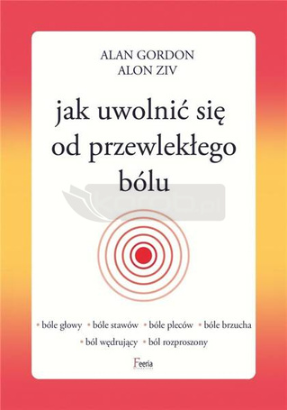 Jak uwolnić się od przewlekłego bólu