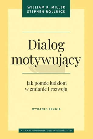 Dialog motywujący. Jak pomóc ludziom w zmianie...