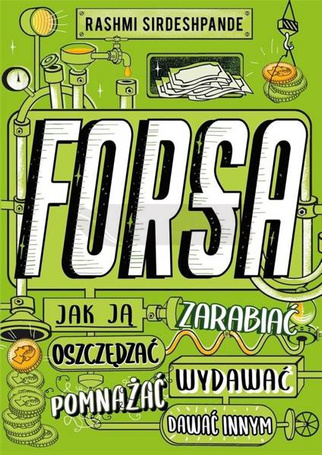 Forsa. Jak ją zarabiać, oszczędzać, wydawać..