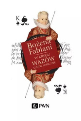 W kręgu Wazów. Ludzie i obyczaje