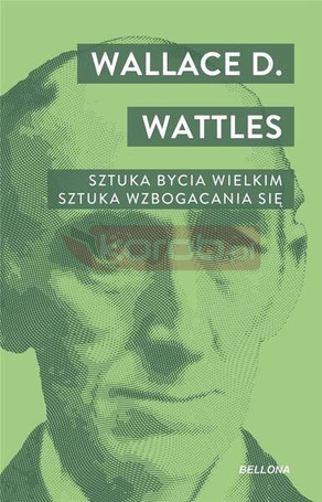 Sztuka bycia wielkim. Sztuka wzbogacania się