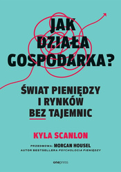 Jak działa gospodarka? Świat pieniędzy i rynków...