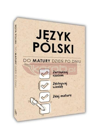 Język polski. Do matury dzień po dniu