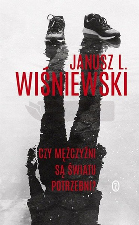 Czy mężczyźni są światu potrzebni?