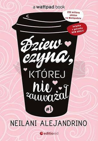 Dziewczyna, której nie zauważał T.1