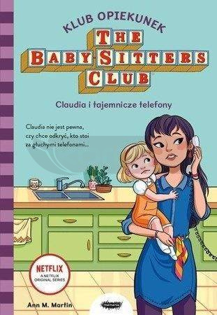 Klub opiekunek. Claudia i tajemnicze telefony