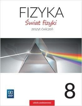 Fizyka SP 8 Świat fizyki ćw. WSiP