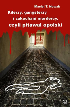 Kilerzy, gangsterzy i zakochani mordercy