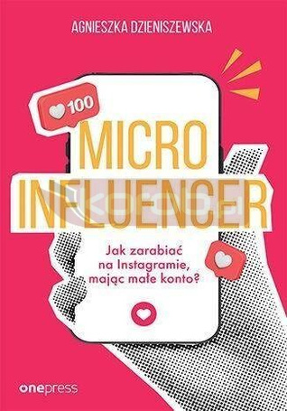 MICROINFLUENCER - jak zarabiać na instagramie...