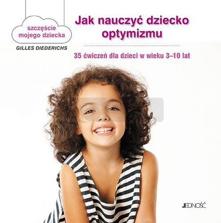 Jak nauczyć dziecko optymizmu.