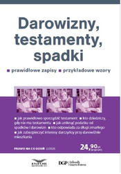 Darowizny, testamenty, spadki. Prawo na co dzień