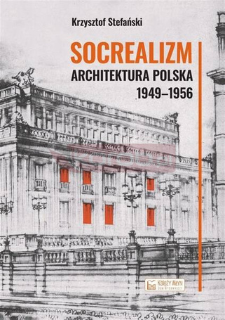 Socrealizm. Architektura polska 1949-1956