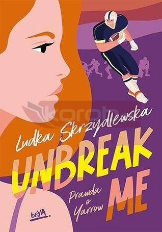 Unbreak me. Seria: Prawda o Yarrow