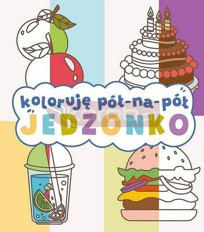 Koloruję pół na pół. Jedzonko