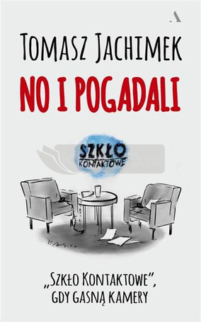 No i pogadali. "Szkło Kontaktowe" gdy gasną kamery