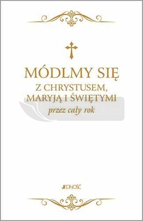 Módlmy się z Chrystusem, Maryją i świętymi... MIX