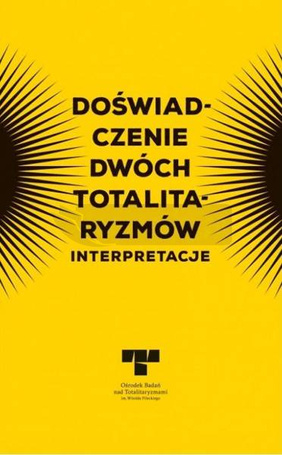 Doświadczenie dwóch totalitaryzmów. Interpretacje