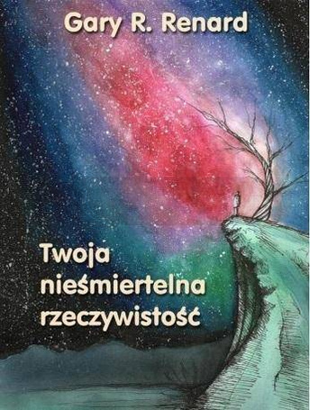 Twoja nieśmiertelna rzeczywistość