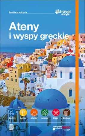 Travel&Style. Ateny i wyspy greckie