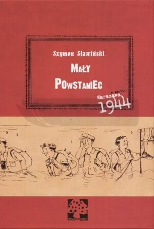 Mały Powstaniec. Warszawa 1944.