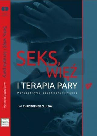 Seks, więź i terapia pary