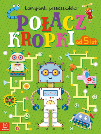 Połącz kropki. Łamigłówki przedszkolaka od 5 lat