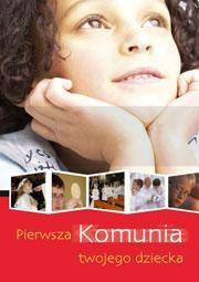 Pierwsza Komunia twojego dziecka