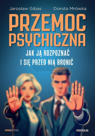 Przemoc psychiczna. Jak ją rozpoznać i...