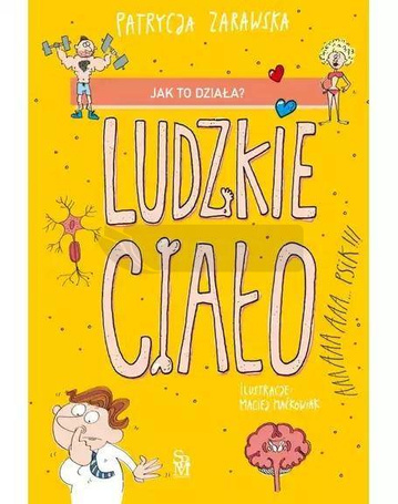Jak to działa? Ludzkie ciało