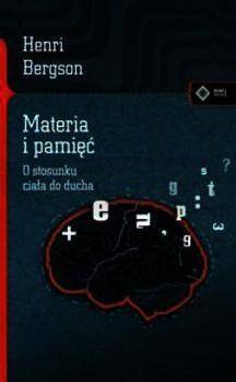 Materia i pamięć. O stosunku ciała do ducha w.2015