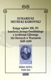 Sumariusz metryki koronnej. Księga wpisów MK 191