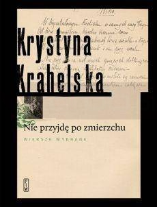 Nie przyjdę po zmierzchu. Wybór wiersz