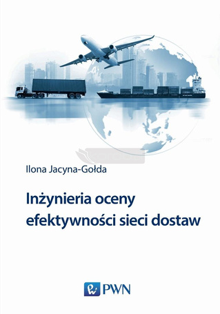 Inżynieria oceny efektywności sieci dostaw